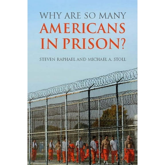 Why Are So Many Americans in Prison?  (Paperback)