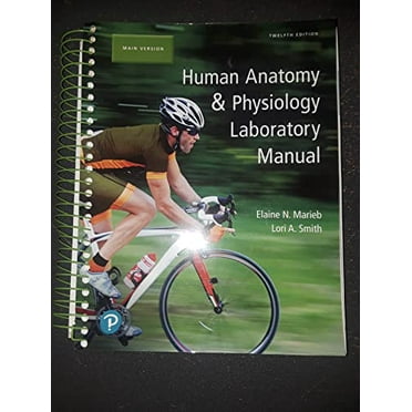 Pre-Owned Human Anatomy &amp; Physiology Laboratory Manual, Main Version, 9780134806358, 0134806352, Paperback, 12 edition