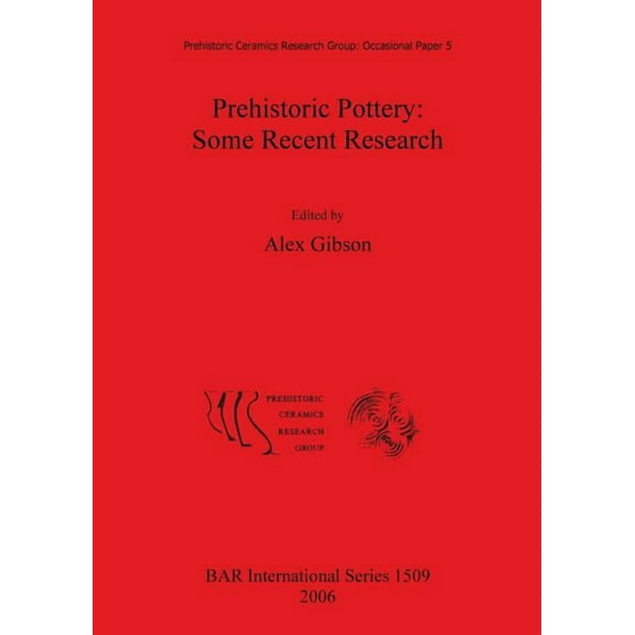 BAR International: Prehistoric Pottery: Some Recent Research (Paperback)