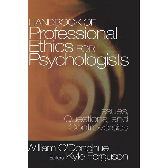 Handbook of Professional Ethics for Psychologists: Issues, Questions, and Controversies, (Hardcover)