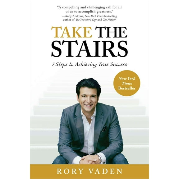 Pre-Owned Take the Stairs: 7 Steps to Achieving True Success (Paperback) 0399537767 9780399537769