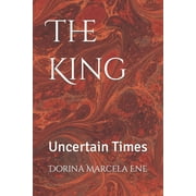 King: The King : Uncertain Times (Series #1) (Paperback)