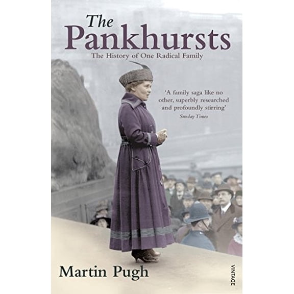 Pre-Owned The Pankhursts: The History of One Radical Family (Paperback) 0099520435 9780099520436