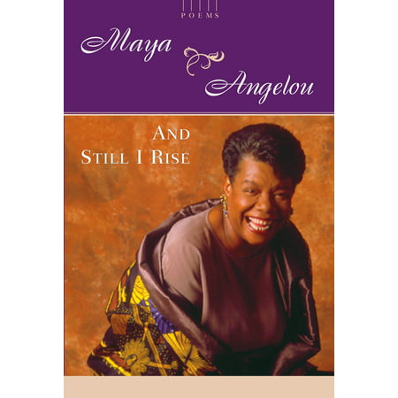 And Still I Rise : A Book of Poems (Maya Angelou Best Poems)