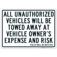 thumbnail image 1 of All Unauthorized Vehicles Will Be Towed Sign, 10x14 Aluminum, 1 of 8