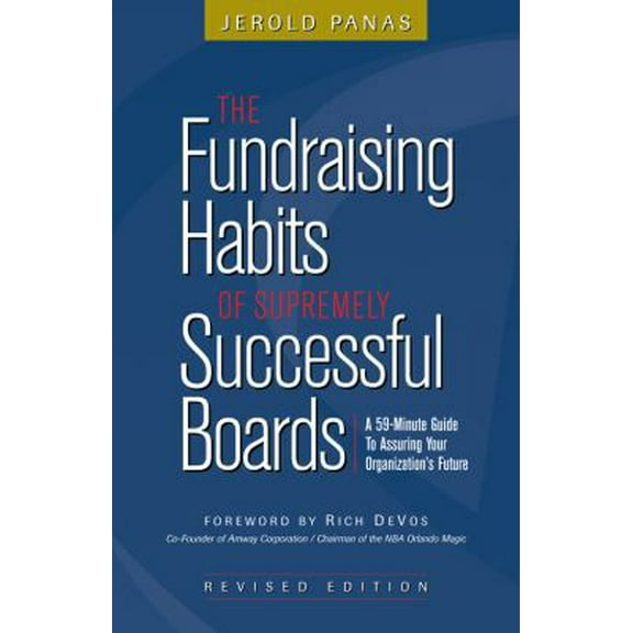 Pre-Owned The Fundraising Habits of Supremely Successful Boards: A 59-Minute Guide to Assuring Your Organization's Future (Paperback) 1889102474 9781889102474