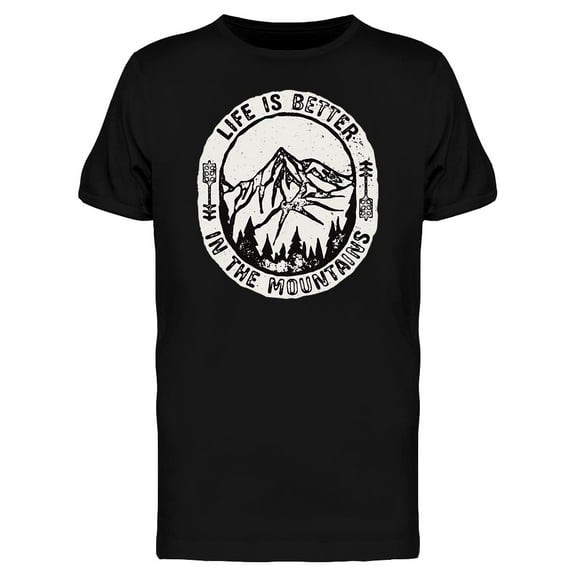 Mountains Are Better T-Shirt Men -Image by Shutterstock, Male XX-Large