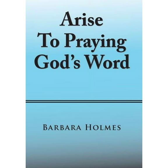 Arise to Praying God'S Word, (Hardcover)