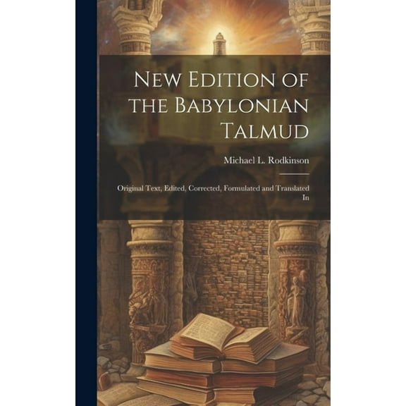 New Edition of the Babylonian Talmud; Original Text, Edited, Corrected, Formulated and Translated In (Hardcover)