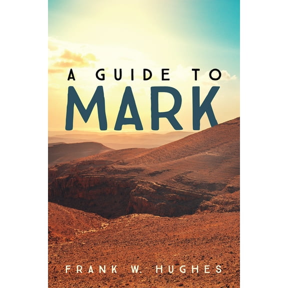 Faith and Understanding A Guide to Mark, (Hardcover)