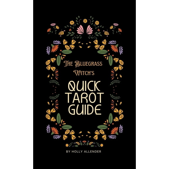 The Bluegrass Witch's Tarot Guide, (Paperback)