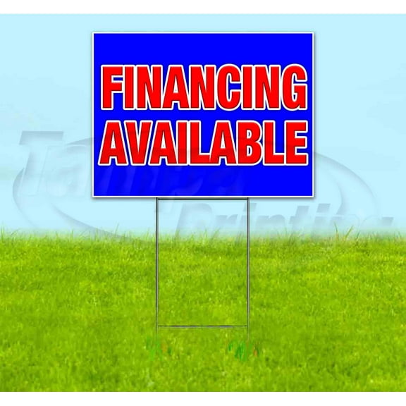 Financing Available (18" x 24") Yard Sign, Includes Metal Step Stake