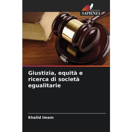 Giustizia equitÃ e ricerca di societÃ egualitarie (Paperback)
