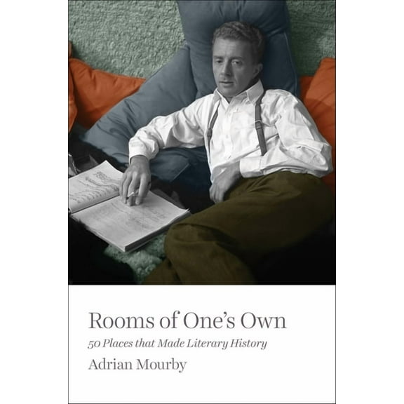 Rooms of One's Own : 50 Places That Made Literary History (Paperback)
