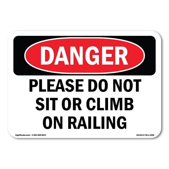 SignMission OS-DS-A-1824-L-2105 18 x 24 in. OSHA Danger Sign - Please Do Not Sit or Climb on Railing