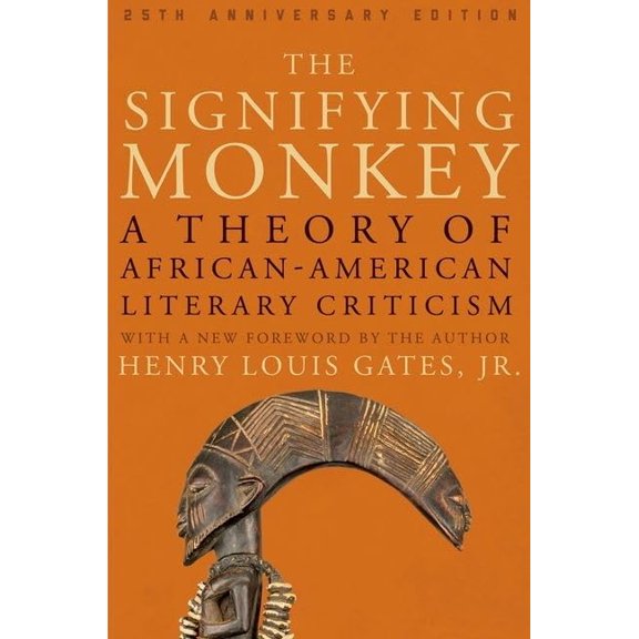 Pre-Owned The Signifying Monkey: A Theory of African American Literary Criticism (Paperback) 0195136470 9780195136470