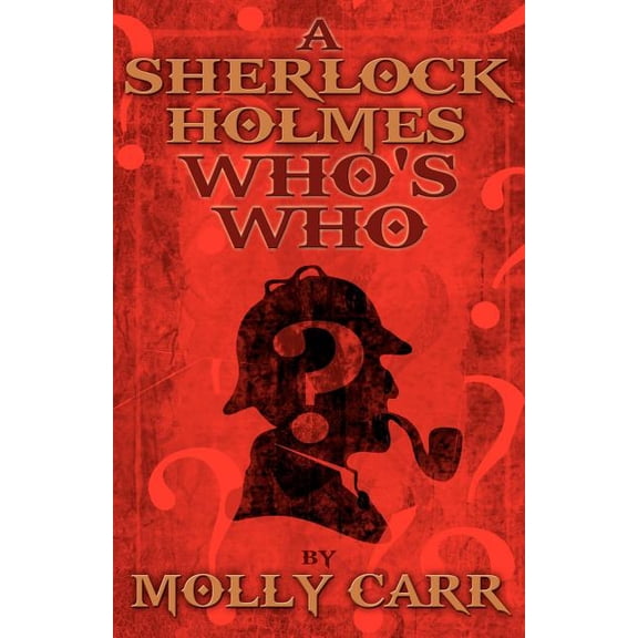 A Sherlock Holmes Who's Who (With, of Course, Dr. Watson), (Paperback)