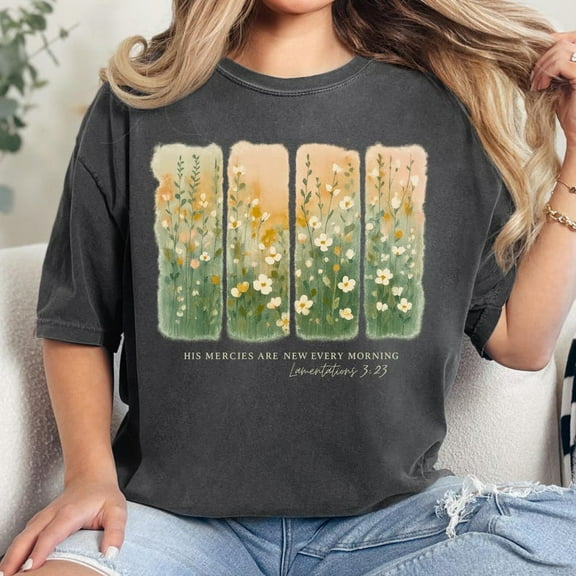 Sam Soft Christian Shirt His Mercies Are New Every Morning Bible Verse Shirt religious shirt Religious Women Gift Faith Christian Floral Jesus ShirtFull Size S-5XL