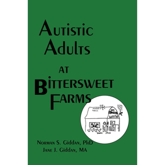Pre-Owned Autistic Adults at Bittersweet Farms (Paperback) by Norman Giddan, Jane J Giddan