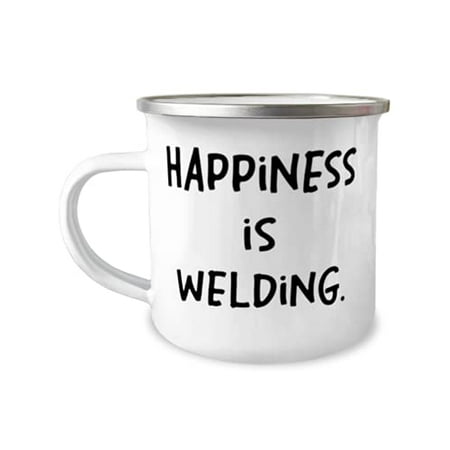 

Gag Welding 12oz Camper Mug Happiness is Welding Inappropriate s for Men Women Birthday s