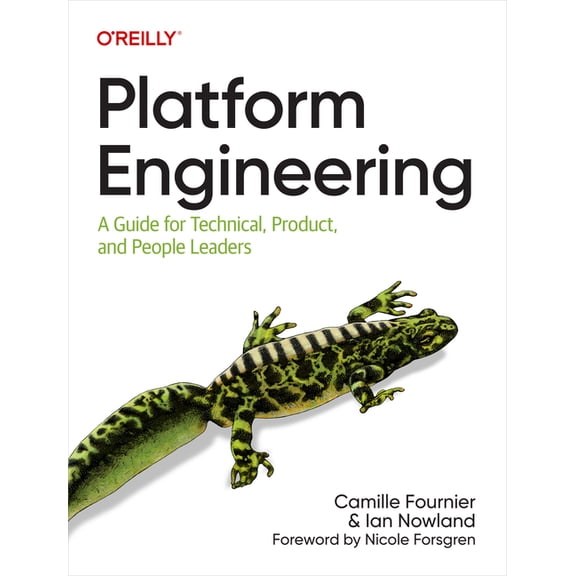 Platform Engineering: A Guide for Technical, Product, and People Leaders, (Paperback)