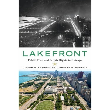 Lakefront: Public Trust and Private Rights in Chicago, (Hardcover)