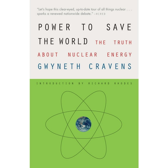 Power to Save the World : The Truth About Nuclear Energy (Paperback)