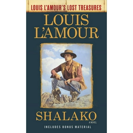 Louis L'Amour's Lost Treasures Shalako (Louis l'Amour's Lost Treasures), (Paperback)