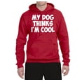 thumbnail image 2 of My Dog Thinks I'm Cool Funny Dog Lover Dog Lover Unisex Graphic Hoodie Sweatshirt, Red, Medium, 2 of 3
