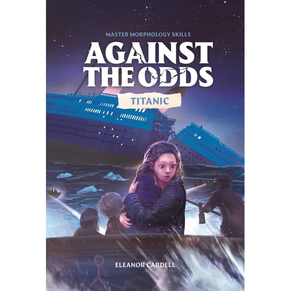 Against the Odds Against the Odds Titanic, (Paperback)