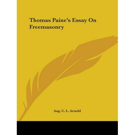 Thomas Paines Essay On Freemasonry Walmartcom Thomas Paines Essay On Freemasonry Personal Narrative Essay Examples High School also Synthesis Essays Thesis In Essay