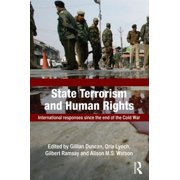 Political Violence State Terrorism and Human Rights: International Responses since the End of the Cold War, (Paperback)