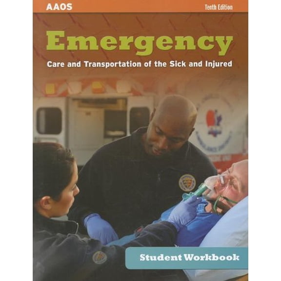 Pre-Owned Emergency Student Workbook: Care and Transportation of the Sick and Injured (Paperback) 1449650236 9781449650230