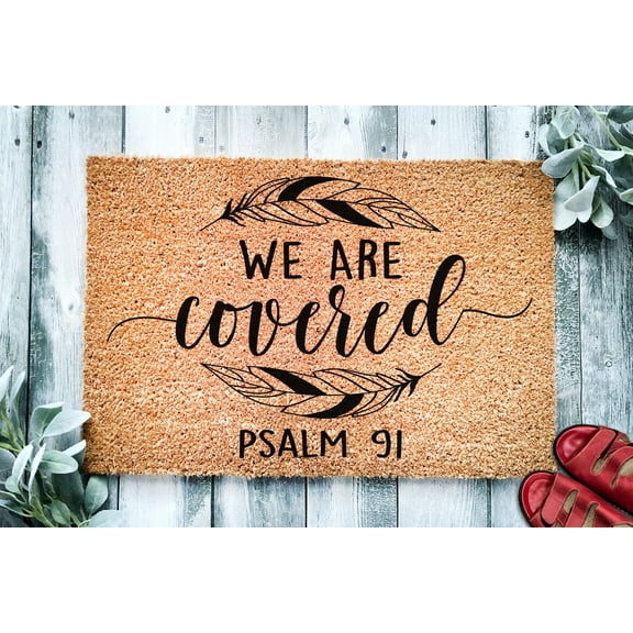 We are Covered Psalms 91 | Religious Doormat | Welcome Mat | Door Mat | Christian | Welcome Mat | Closing Gift | Housewarming Gift | Door