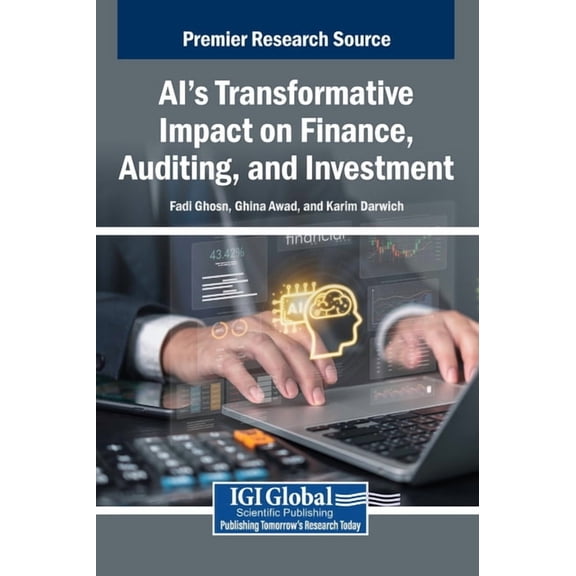 AI's Transformative Impact on Finance, Auditing, and Investment, (Hardcover)