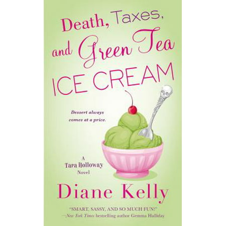 Death, Taxes, and Green Tea Ice Cream - eBook