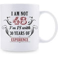 thumbnail image 2 of 48th Birthday Gifts for Women Men - I''m Not 48 I''m 18 with 30 Years of Experience Mug - 48 Year Old Present Ideas for Wife, Husband, Sisters, Brothers, Her, Friends, Coworkers - 11 oz Coffee Mug, 2 of 6