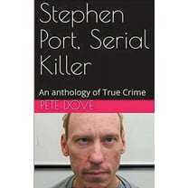 Stephen Port, Serial Killer, (Paperback)