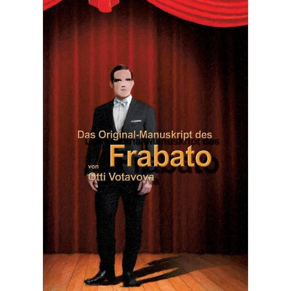 Das Original-Manuskript des "Frabato", (Paperback)