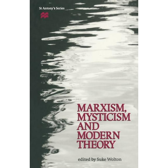 St Antony's Marxism, Mysticism and Modern Theory, (Paperback)
