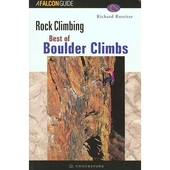 Regional Rock Climbing Best of Boulder Rock Climbing, (Paperback)
