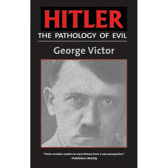 Potomac's Paperback Classics: Hitler : The Pathology of Evil (Paperback)