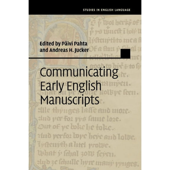 Studies in English Language Communicating Early English Manuscripts, (Paperback)