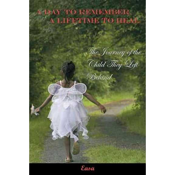 Day to Remember, a Lifetime to Heal