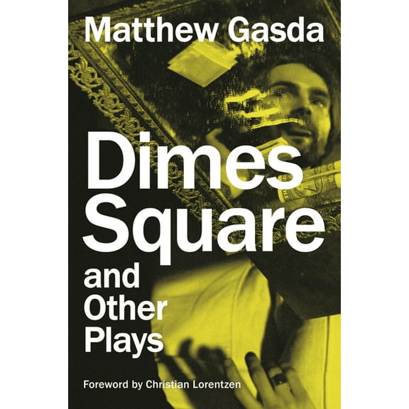 Dimes Square and Other Plays, (Paperback)