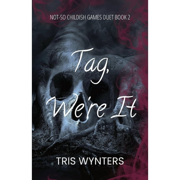 Tag, We're It (A Reverse Harem Dark Romance): Not-So Childish Games Duet Book 2, (Paperback)
