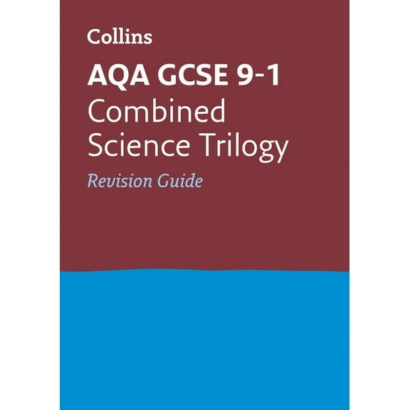 Collins GCSE Grade 9-1 Revision Collins GCSE Revision and Practice: New 2016 Curriculum - Aqa GCSE Combined Science Trilogy: Revision Guide, (Paperback)