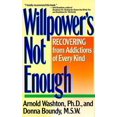 thumbnail image 1 of Willpower's Pas Suffisant: Récupération des Addictions de Tous Types, 1 of 1