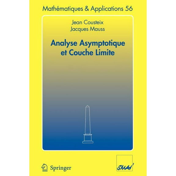 MathÃ©matiques Et Applications Analyse Asymptotique Et Couche Limite, Book 56, (Paperback)