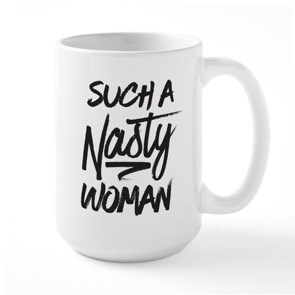 CafePress - Clinton Nasty Woman Large Mug - 15 oz Ceramic Large White Novelty Mug
